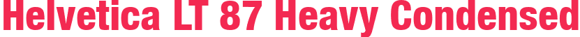 Helvetica LT 87 Heavy Condensed